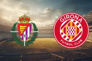 Real Valladolid vs Girona বেটিং টিপস: লা লিগা রাউন্ড ৩৬